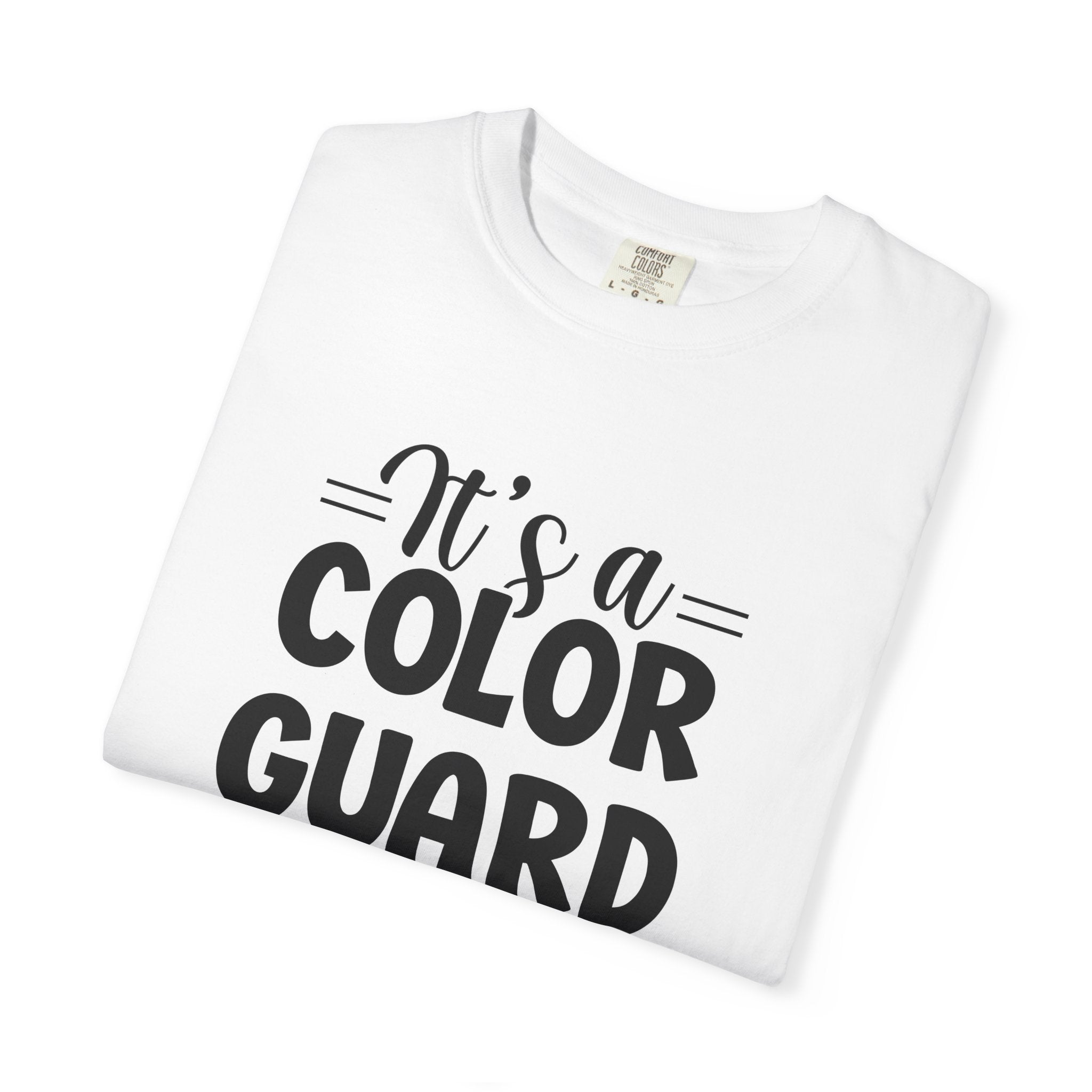 It's a color guard thing... you wouldn't understand T-shirt | Modern Color Guard Graphic Tee