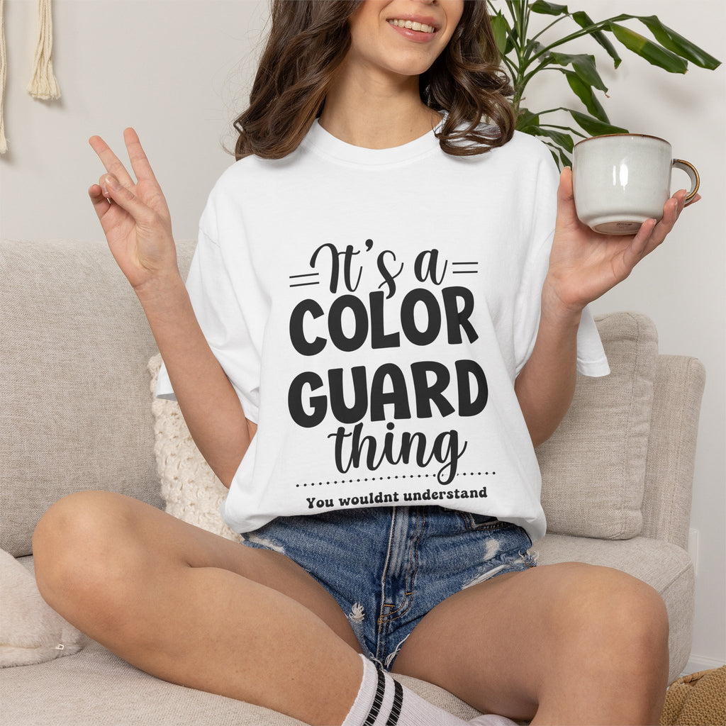 It's a color guard thing... you wouldn't understand T-shirt | Modern Color Guard Graphic Tee