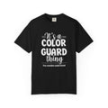 It's a color guard thing... you wouldn't understand T-shirt | Modern Color Guard Graphic Tee
