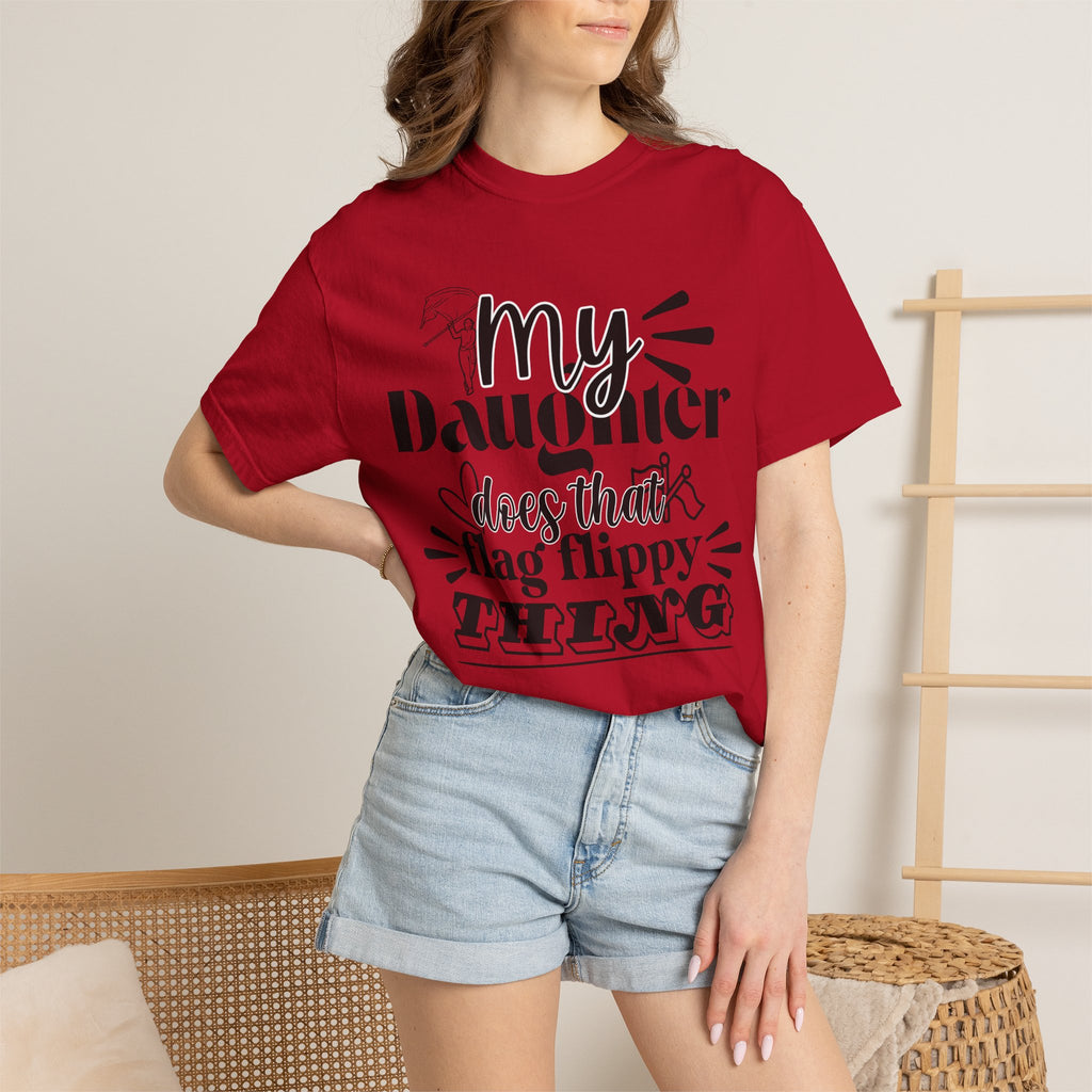 My daughter does that flag flippy thing- Funny Color guard T-shirt