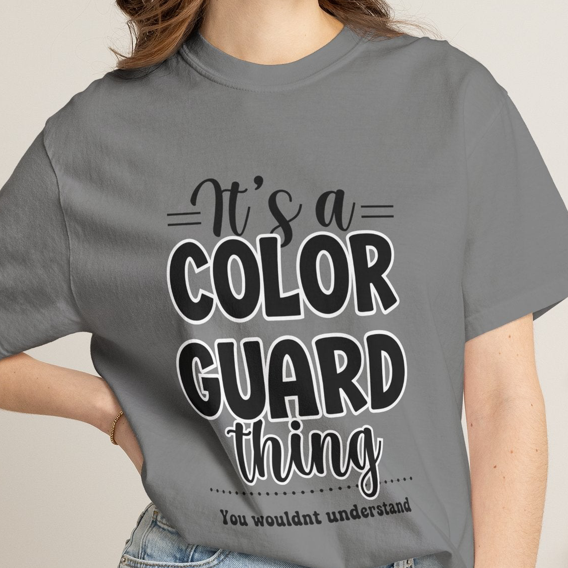 It's a color guard thing... you wouldn't understand T-shirt | Modern Color Guard Graphic Tee