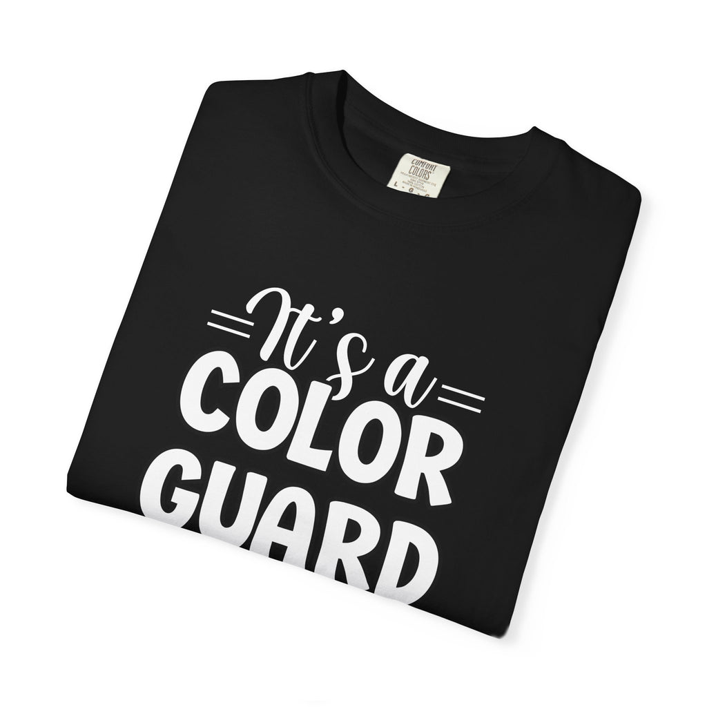 It's a color guard thing... you wouldn't understand T-shirt | Modern Color Guard Graphic Tee
