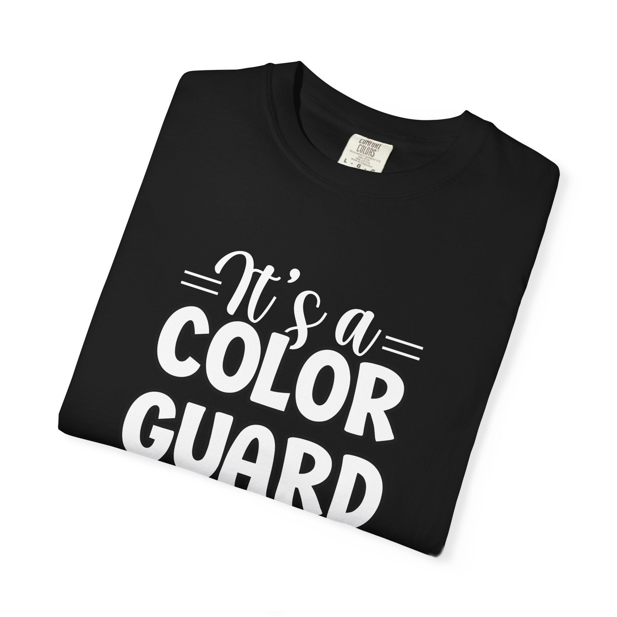 It's a color guard thing... you wouldn't understand T-shirt | Modern Color Guard Graphic Tee