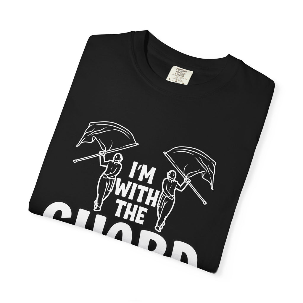 "I'm with the Guard" Color Guard T-shirt | Modern Color Guard Graphic Tee